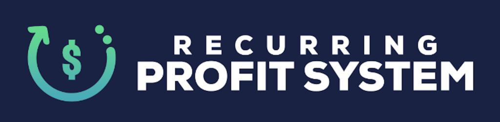 Recurring Profit System Review - This New Recurring System For Getting Recurring Clients So Fast With So Little Resistance!