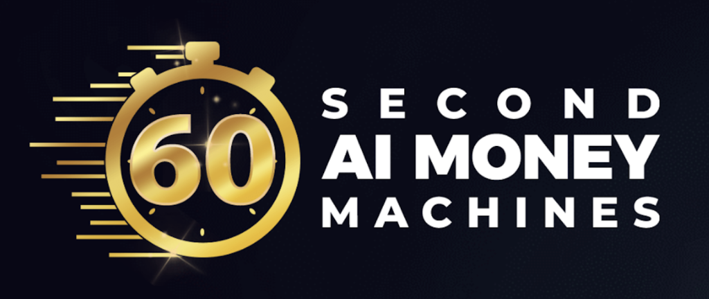 60 Second AI Money Machines Review - The Brand New In The Market APP With AI Powered Automatically Generating Us Four Passive Income Streams!